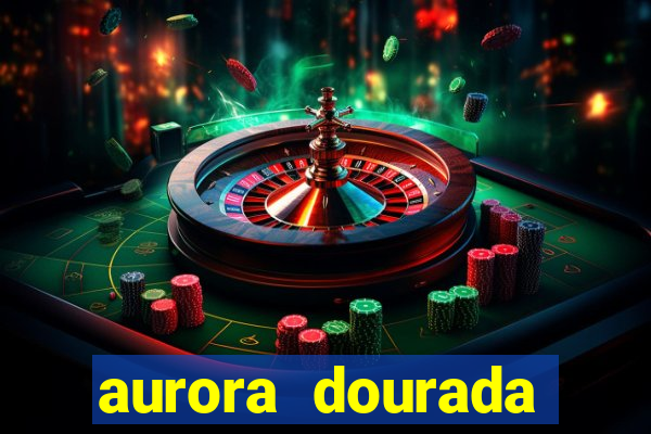 aurora dourada retorno pdf